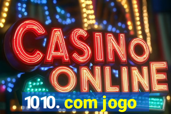 1010. com jogo